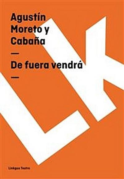 De fuera vendrá