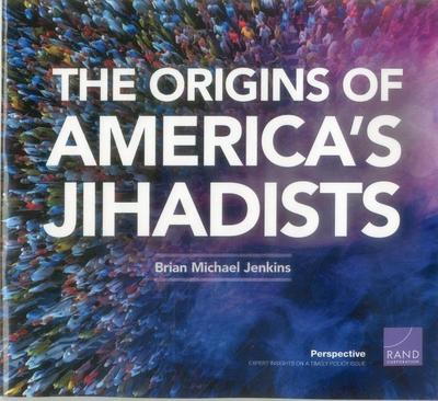 The Origins of America’s Jihadists