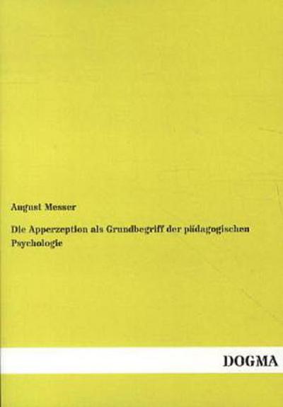 Die Apperzeption als Grundbegriff der pädagogischen Psychologie