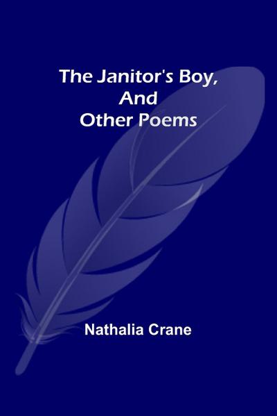 The Janitor’s Boy, and Other Poems