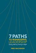 7 Paths to Managerial Leadership