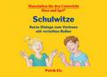Schulwitze - Kurze Dialoge zum Vorlesen mit verteilten Rollen