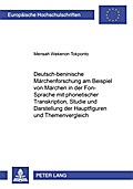 Deutsch-beninische Märchenforschung am Beispiel von Märchen in der Fon-Sprache mit phonetischer Transkription, Studie und Darstellung der Hauptfiguren und Themenvergleich