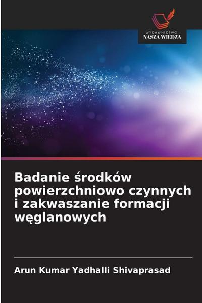 Badanie ¿rodków powierzchniowo czynnych i zakwaszanie formacji w¿glanowych
