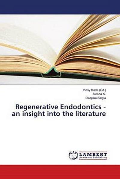 Regenerative Endodontics - an insight into the literature