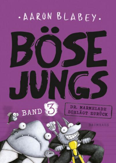 Böse Jungs - Dr. Marmelade schlägt zurück (Ban...