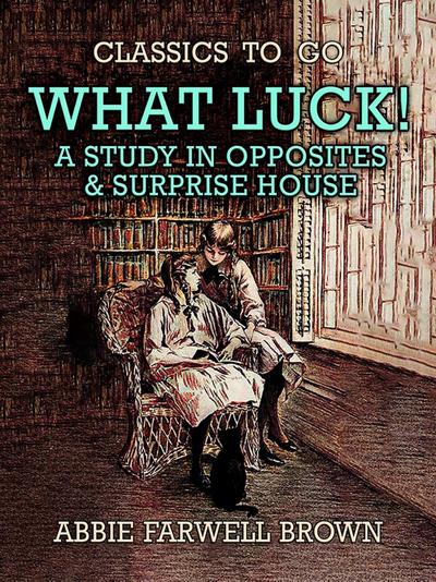 What Luck! A Study in Opposites & Surprise House