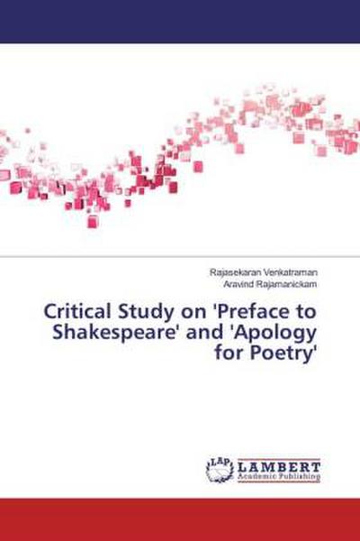 Critical Study on ’Preface to Shakespeare’ and ’Apology for Poetry’