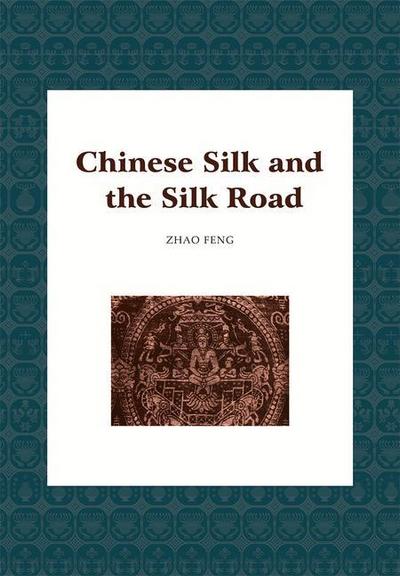 Chinese Silk and the Silk Road