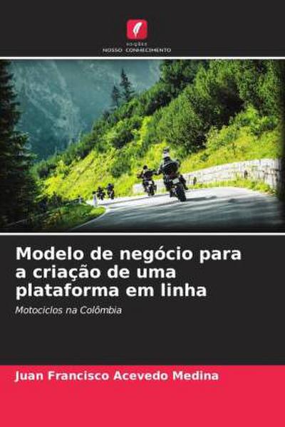 Modelo de negócio para a criação de uma plataforma em linha