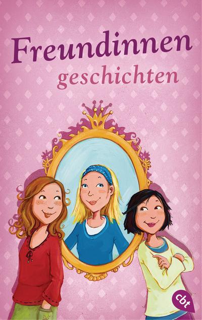 Welttagsedition 2019 - Freundinnengeschichten (Die Welttagseditionen 2019, Band 2)