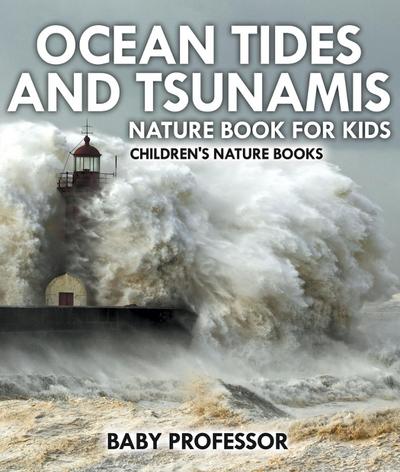 Ocean Tides and Tsunamis - Nature Book for Kids | Children’s Nature Books