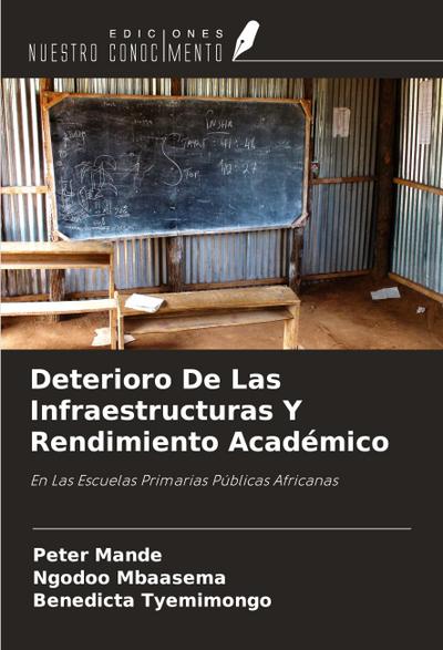Deterioro De Las Infraestructuras Y Rendimiento Académico
