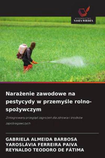 Nara¿enie zawodowe na pestycydy w przemy¿le rolno-spo¿ywczym