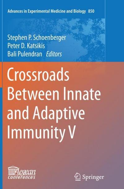 Crossroads Between Innate and Adaptive Immunity V