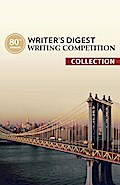 80th Annual Writer’s Digest Writing Competition Collection