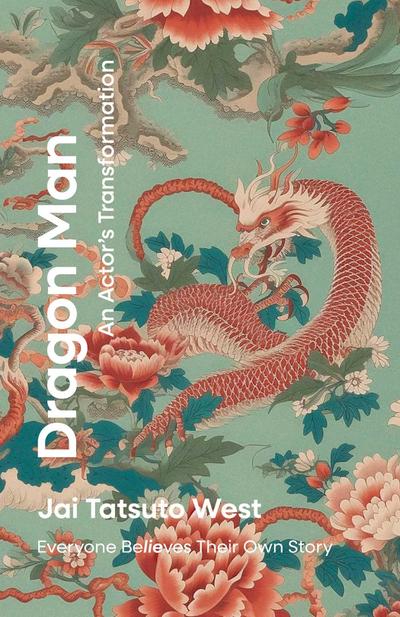 Dragon Man: An Actor’s Transformation