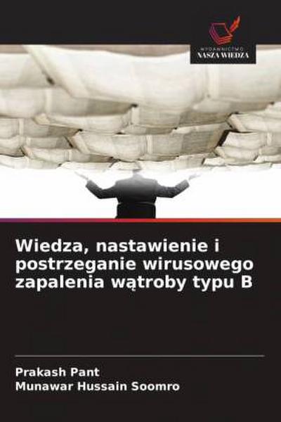 Wiedza, nastawienie i postrzeganie wirusowego zapalenia w¿troby typu B