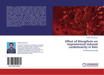 Effect of Mangiferin on Isoproterenol induced cardiotoxicity in Rats - Prabhu Sukumaran