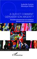 A quoi et comment depenser son argent ?