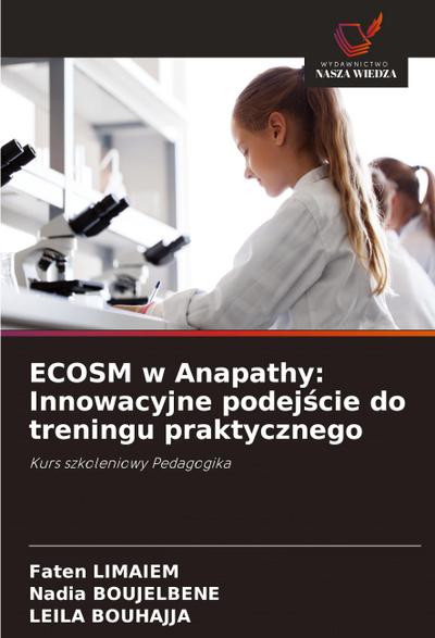 ECOSM w Anapathy: Innowacyjne podej¿cie do treningu praktycznego