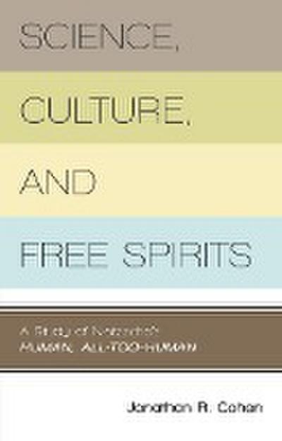 Science, Culture, and Free Spirits