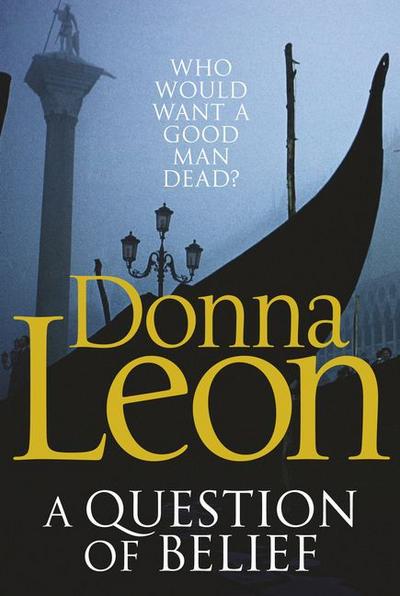 A Question of Belief: (Brunetti 19) - Donna Leon