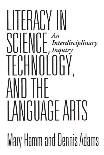 Literacy in Science, Technology, and the Language Arts