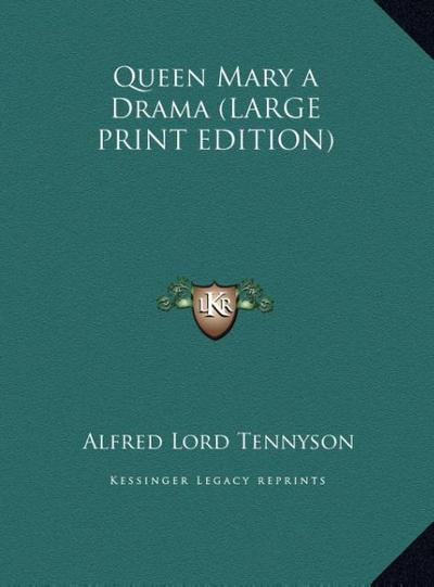 Queen Mary a Drama (LARGE PRINT EDITION)