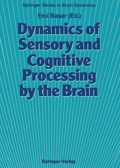 Dynamics of Sensory and Cognitive Processing by the Brain