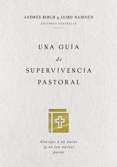 guía de supervivencia pastoral Softcover A Pastor’s Survival Guide