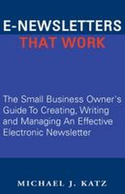 E-Newsletters That Work