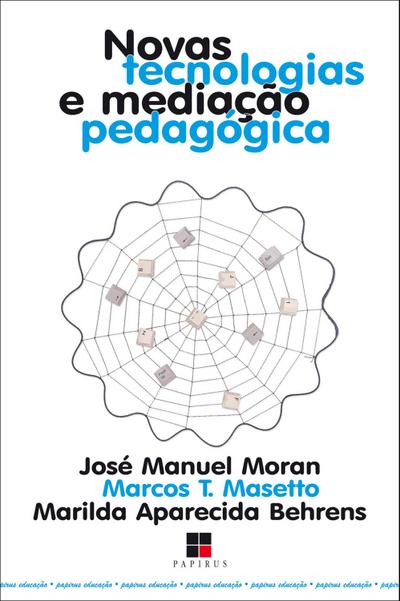 Novas tecnologias e mediação pedagógica