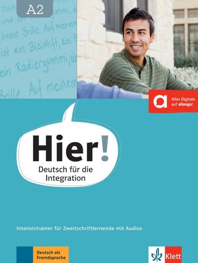 Hier! A2.  Intensivtrainer für Zweitschriftlernende mit Audios