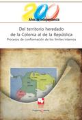 Del territorio heredado de la Colonia al de la República