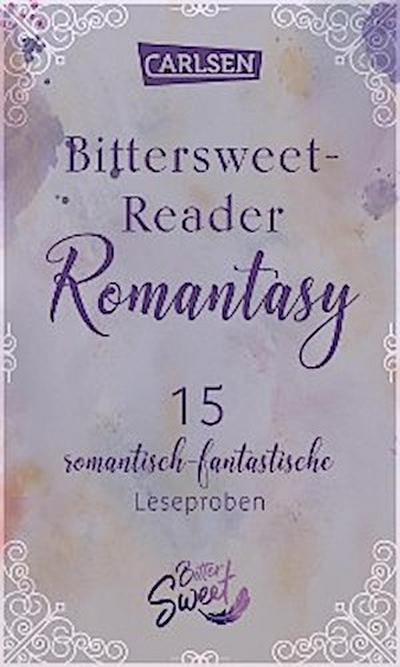 Bittersweet-Reader Romantasy: 15 romantisch-fantastische Leseproben