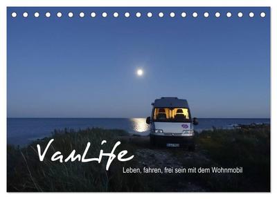 Vanlife - Leben, fahren, frei sein mit dem Wohnmobil (Tischkalender 2026 DIN A5 quer), CALVENDO Monatskalender