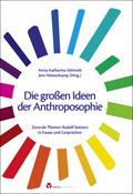 Die großen Ideen der Anthroposophie