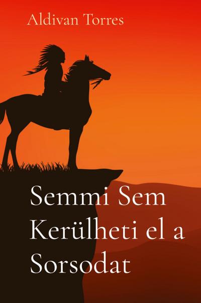 Semmi Sem Kerülheti el a Sorsodat