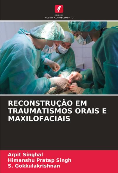 RECONSTRUÇÃO EM TRAUMATISMOS ORAIS E MAXILOFACIAIS