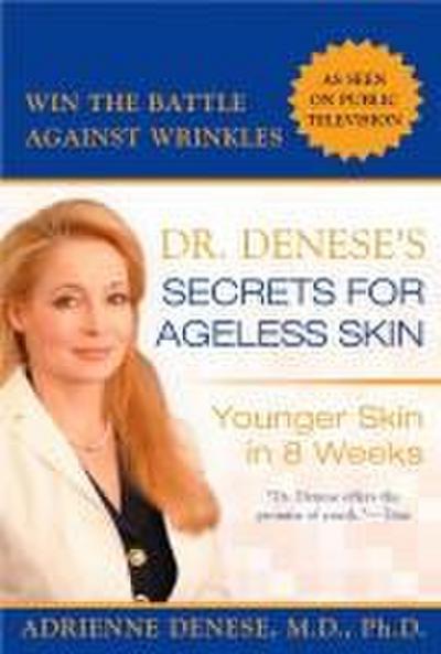 Dr. Denese’s Secrets for Ageless Skin