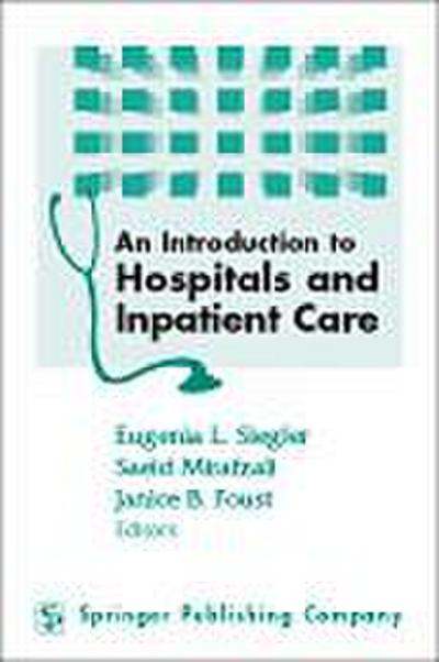 An Introduction to Hospitals and Inpatient Care