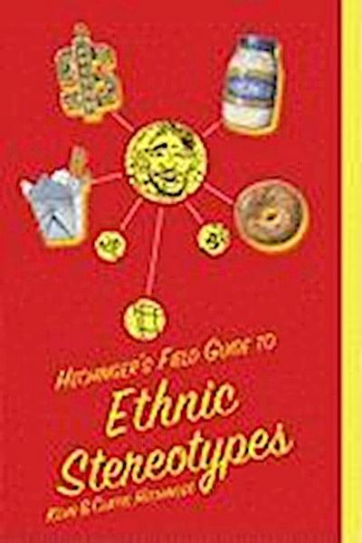 Hechinger’s Field Guide to Ethnic Stereotypes