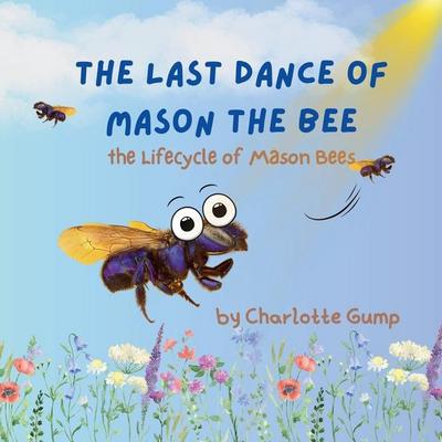 The Last Dance of Mason the Bee