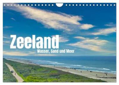 Zeeland - Wasser, Sand und Meer (Wandkalender 2026 DIN A4 quer), CALVENDO Monatskalender