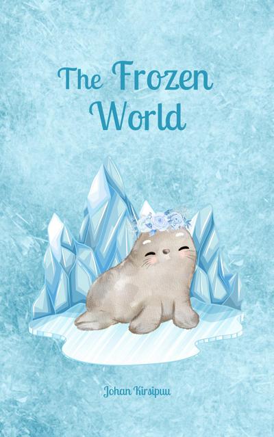 The Frozen World