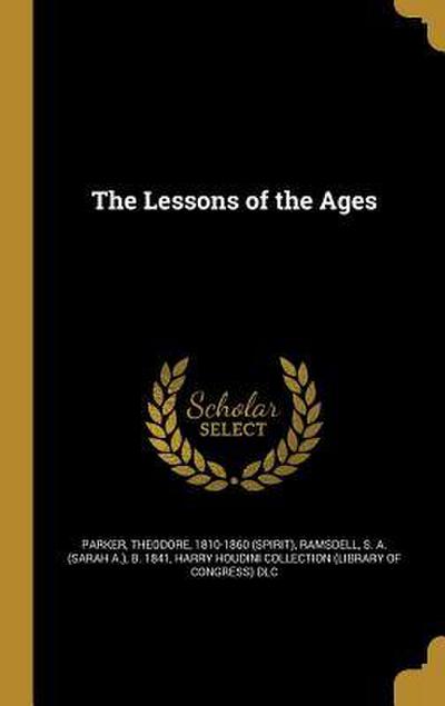 LESSONS OF THE AGES