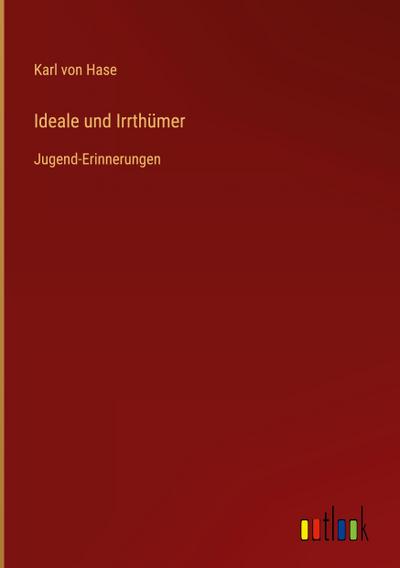 Ideale und Irrthümer