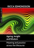 Ageing, Insight and Wisdom
