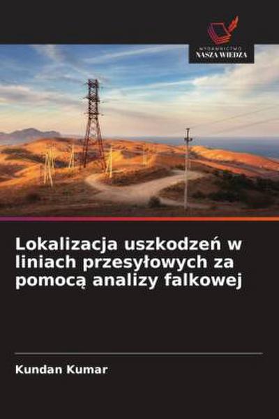 Lokalizacja uszkodze¿ w liniach przesy¿owych za pomoc¿ analizy falkowej